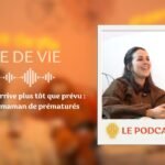 #18 - Quand la vie arrive plus tôt que prévu